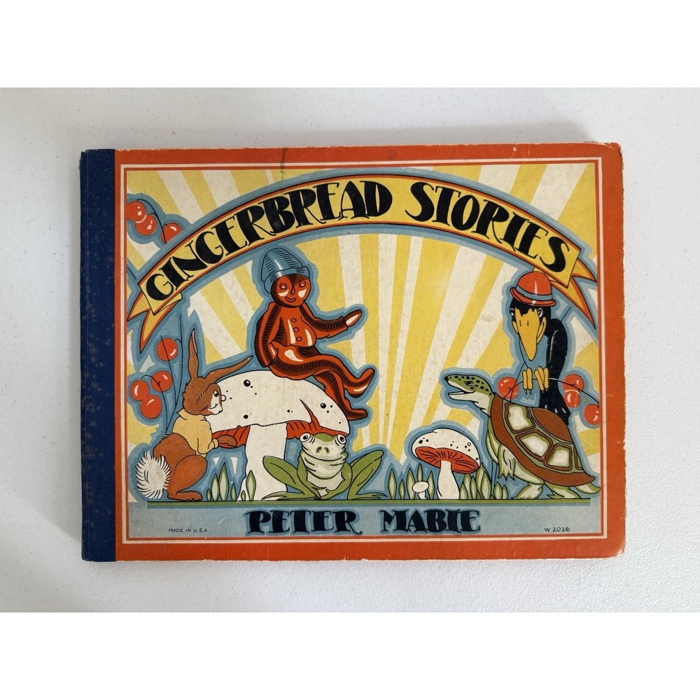 GINGERBREAD STORIES Peter Mabie Poems Rhymes Whitman Pub 1931 Vintage